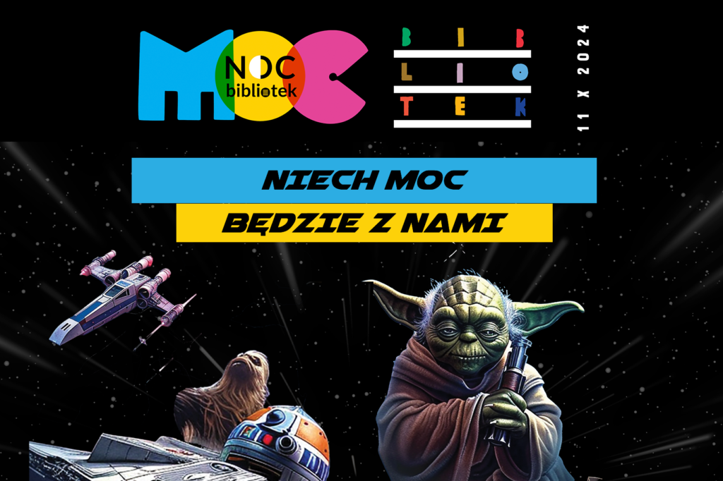 Noc bibliotek na Bemowie „Niech moc będzie z nami” 10-11.10.2024